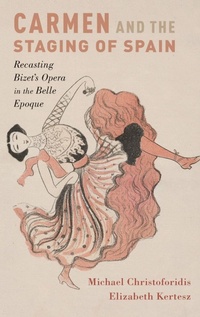 Enlarge image Cover: Carmen and the Staging of Spain - Oxford University Press Inc