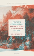 Cover: Political Community in Revolutionary Pennsylvania, 1774-1800 - Oxford University Press