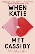 Cover: When Katie Met Cassidy - Piatkus Books