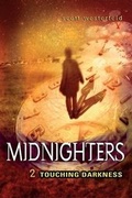 Cover: Midnighters #2: Touching Darkness - HarperCollins