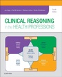 Cover: Clinical Reasoning in the Health Professions E-Book - Elsevier