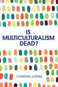 Enlarge image Cover: Is Multiculturalism Dead? - Wiley