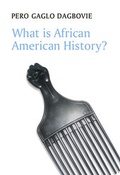 Cover: What is African American History? - Wiley