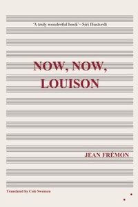 Enlarge image Cover: Now, Now, Louison - Les Fugitives