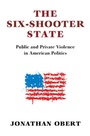 Cover: The Six-Shooter State - Cambridge University Press