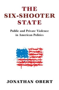 Abbildung von: The Six-Shooter State - Cambridge University Press
