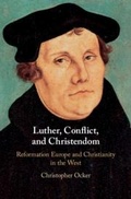 Cover: Luther, Conflict, and Christendom - Cambridge University Press