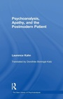Cover: Psychoanalysis, Apathy, and the Postmodern Patient - Routledge