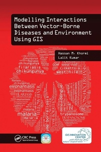 Enlarge image Cover: Modelling Interactions Between Vector-Borne Diseases and Environment Using GIS - CRC Press