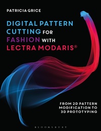 Abbildung von: Digital Pattern Cutting For Fashion with Lectra Modaris (R) - Bloomsbury Visual Arts