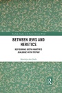 Cover: Between Jews and Heretics - Routledge