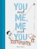 Cover: You and Me, Me and You: Brothers - Chronicle Books