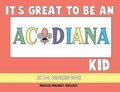 Cover: It's Great to Be an Acadiana Kid - Pelican Publishing Company