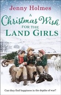 Cover: A Christmas Wish for the Land Girls - Transworld Digital