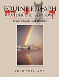 Cover: 'Equine Epitaph - Under the Rainbow' - Balboa Press Au