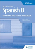 Cover: Spanish B for the IB Diploma Grammar and Skills Workbook Second edition - Hodder Education