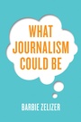Cover: What Journalism Could Be - Wiley