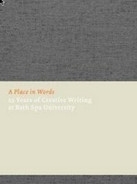 Enlarge image Cover: A Place in Words 2017 - Bath Spa University Press
