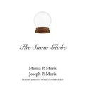 Cover: The Snow Globe Lib/E - Waterside Productions, Inc.