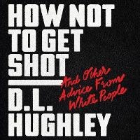 Enlarge image Cover: How Not to Get Shot Lib/E - William Morrow & Company