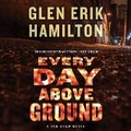 Cover: Every Day Above Ground Lib/E - William Morrow & Company