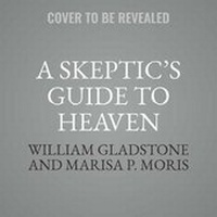 Enlarge image Cover: A Skeptic's Guide to Heaven Lib/E - Waterside Productions, Inc.