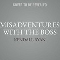 Cover: Misadventures with the Boss - Waterhouse Press