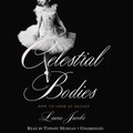 Cover: Celestial Bodies Lib/E - Hachette Book Group