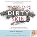 Cover: The Beauty of Dirty Skin Lib/E - Hachette Book Group