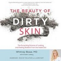 Abbildung von: The Beauty of Dirty Skin Lib/E - Hachette Book Group