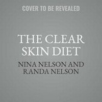 Abbildung von: The Clear Skin Diet Lib/E - Hachette Book Group