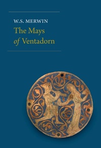 Enlarge image Cover: The Mays of Ventadorn - Copper Canyon Press