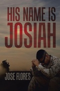 Cover: His Name Is Josiah - Xlibris Us