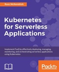 Cover: Kubernetes for Serverless Applications - Packt Publishing Limited