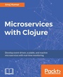 Cover: Microservices with Clojure - Packt Publishing Limited