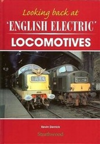 Abbildung von: Looking back at English Electric Locomotives - Strathwood Ltd