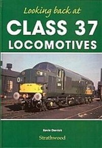 Abbildung von: Looking back at Class 37 Locomotives - Strathwood Ltd