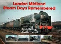 Abbildung von: London Midland Steam Days Remembered - Strathwood Ltd