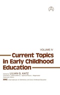 Cover: Current Topics in Early Childhood Education, Volume 4 - Praeger Publishers Inc