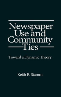 Abbildung von: Newspaper Use and Community Ties - Praeger Publishers Inc