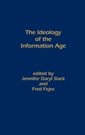 Cover: The Ideology of the Information Age - Praeger Publishers Inc