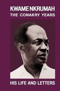 Cover: Kwame Nkrumah: Conakry Years - Panaf Books