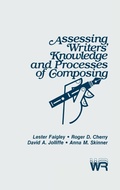 Cover: Assessing Writers' Knowledge and Processes of Composing - Praeger Publishers Inc