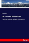Cover: The American Cottage Builder - Hansebooks