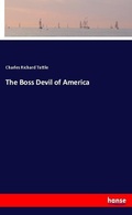 Cover: The Boss Devil of America - Hansebooks