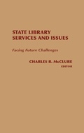 Cover: State Library Services and Issues - Praeger Publishers Inc
