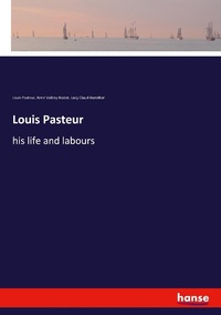 Enlarge image Cover: Louis Pasteur - Hansebooks
