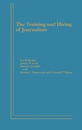 Abbildung von: The Training and Hiring of Journalists - Praeger Publishers Inc