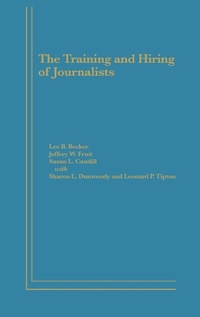 Abbildung von: The Training and Hiring of Journalists - Praeger Publishers Inc