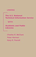 Cover: Linking the U.S. National Technical Information Service with Academic and Public Libraries - Praeger Publishers Inc